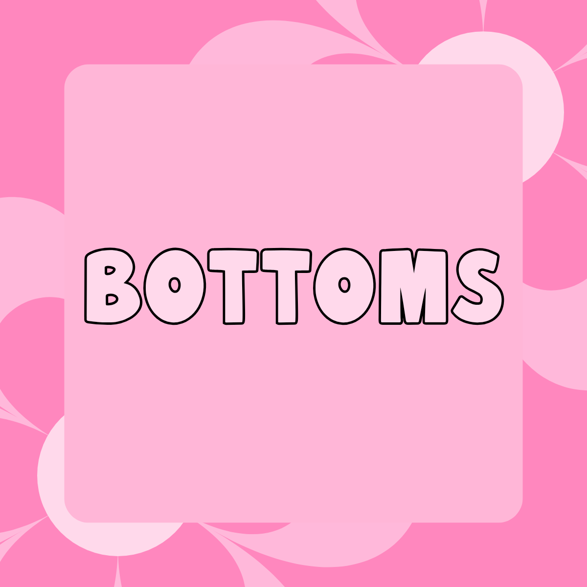 Bottoms
