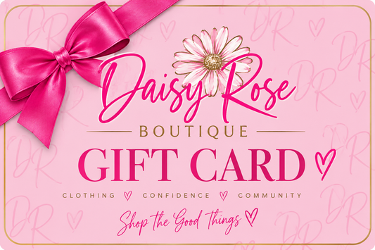 Daisy Rose Boutique Gift Card
